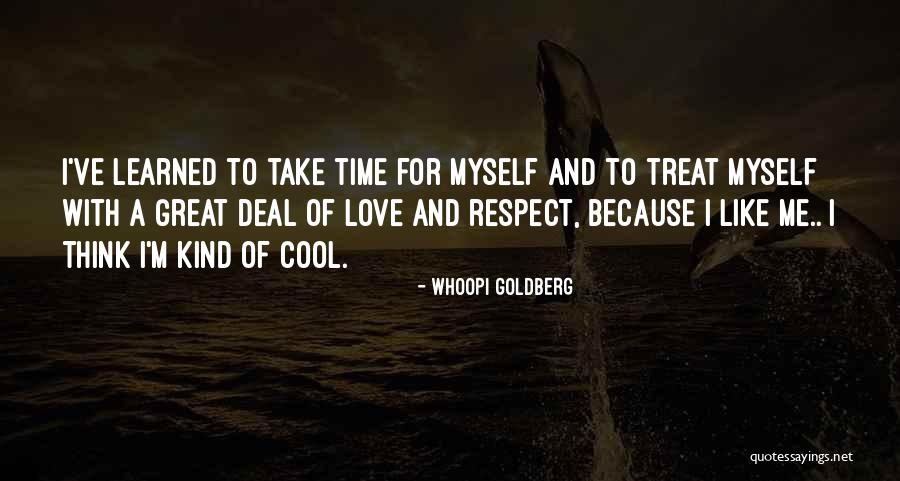 Respect For Myself Quotes By Whoopi Goldberg Respect For Myself Quotes By Whoopi Goldberg