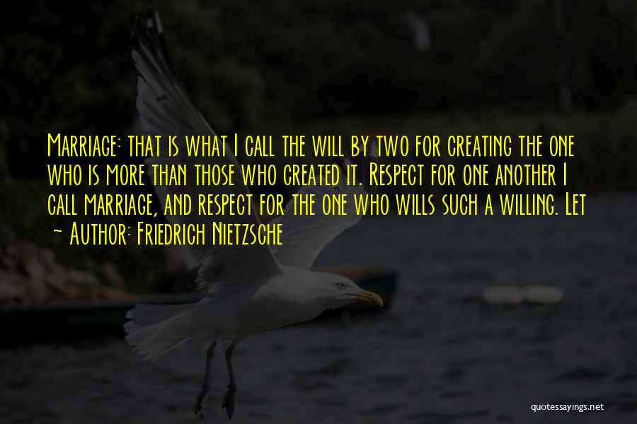 Respect For One Another Quotes By Friedrich Nietzsche