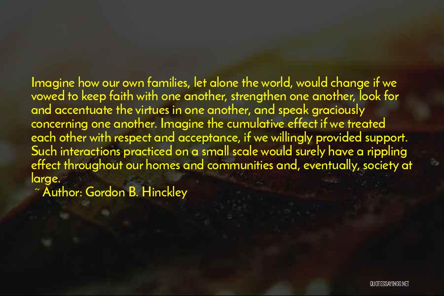 Respect For One Another Quotes By Gordon B. Hinckley