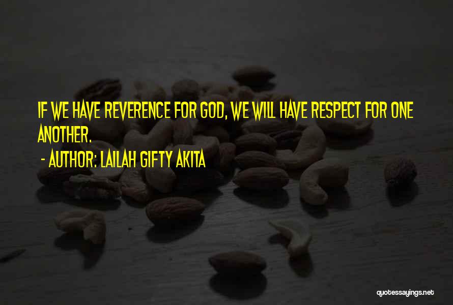 Respect For One Another Quotes By Lailah Gifty Akita