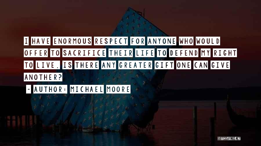 Respect For One Another Quotes By Michael Moore