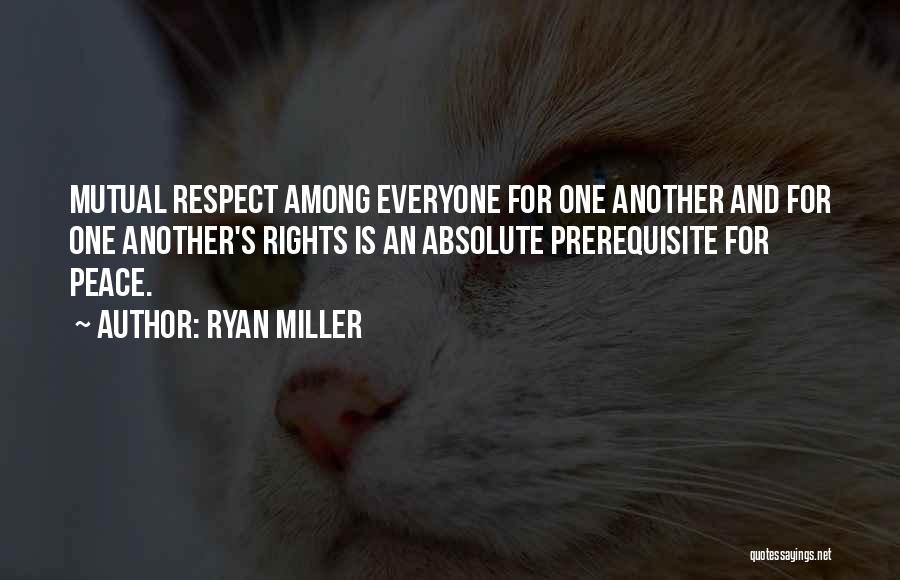 Respect For One Another Quotes By Ryan Miller