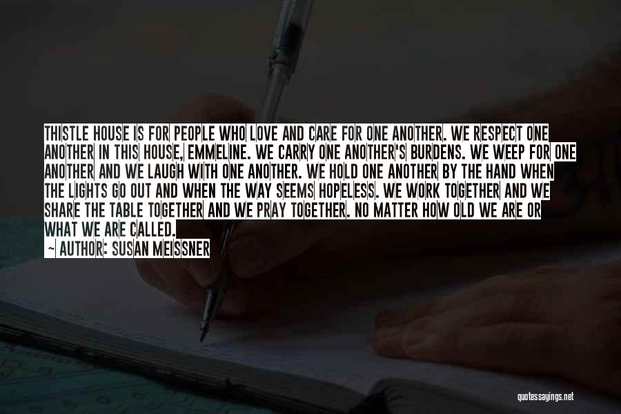 Respect For One Another Quotes By Susan Meissner