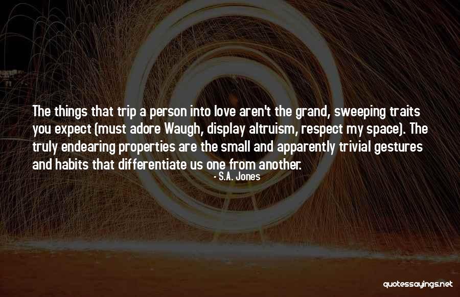 Respect For Others Properties Quotes By S.A. Jones Respect For Others Properties Quotes By S.A. Jones