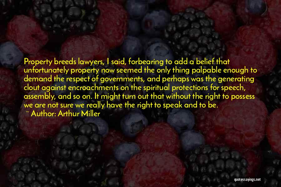 Respect For Others Property Quotes By Arthur Miller