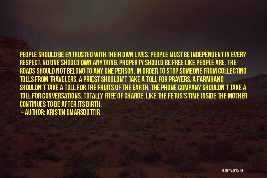 Respect For Others Property Quotes By Kristin Omarsdottir