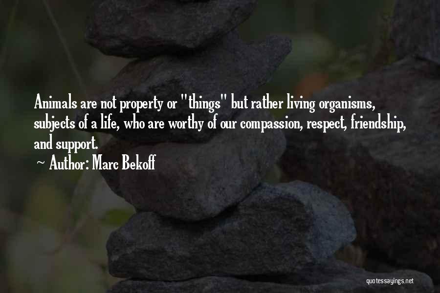 Respect For Others Property Quotes By Marc Bekoff
