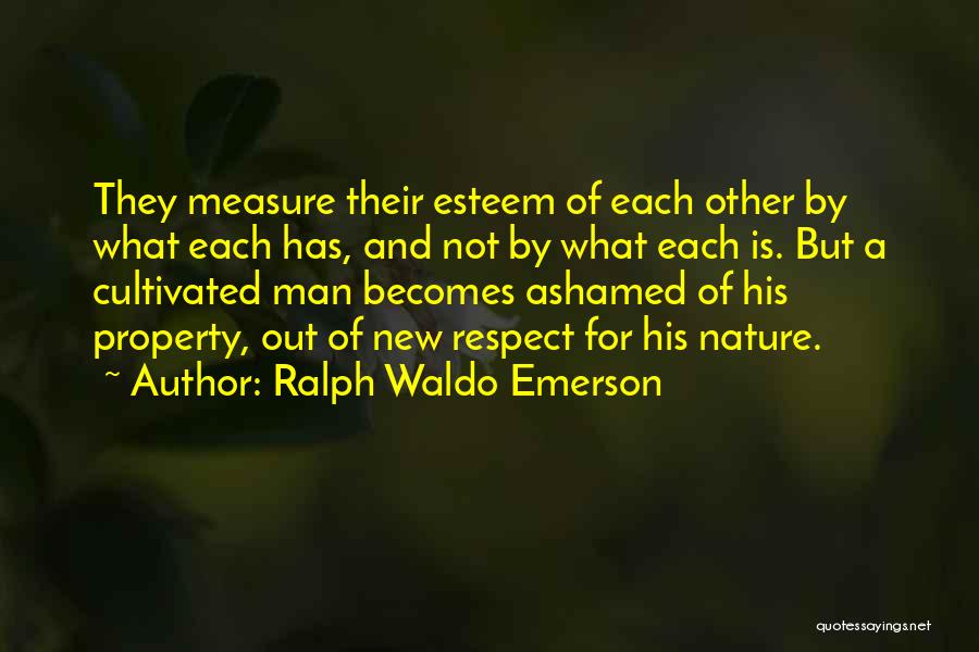 Respect For Others Property Quotes By Ralph Waldo Emerson