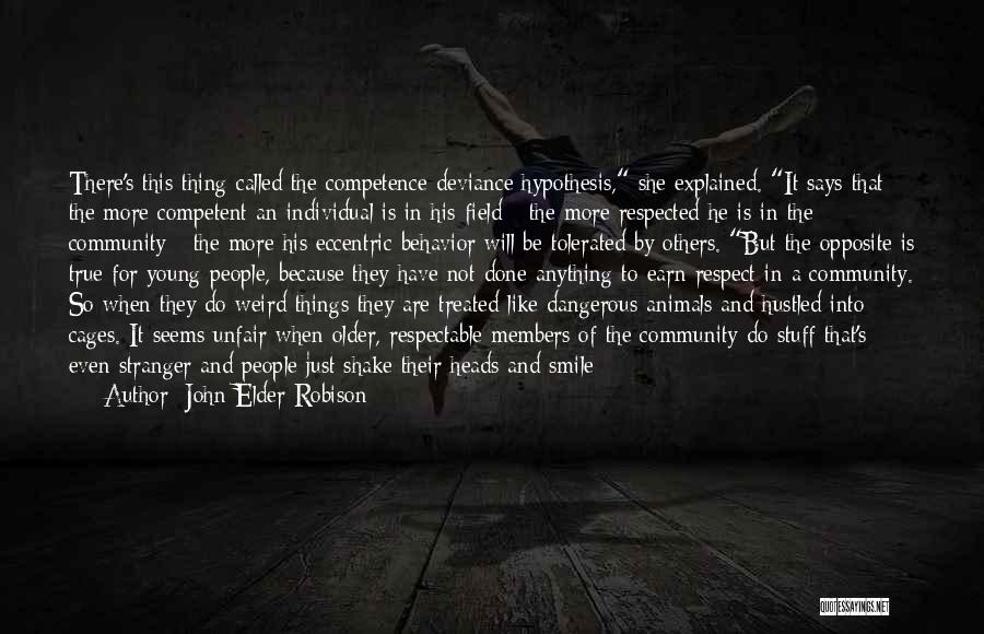 Respect For Others Quotes By John Elder Robison