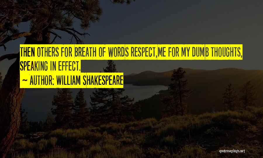 Respect For Others Quotes By William Shakespeare