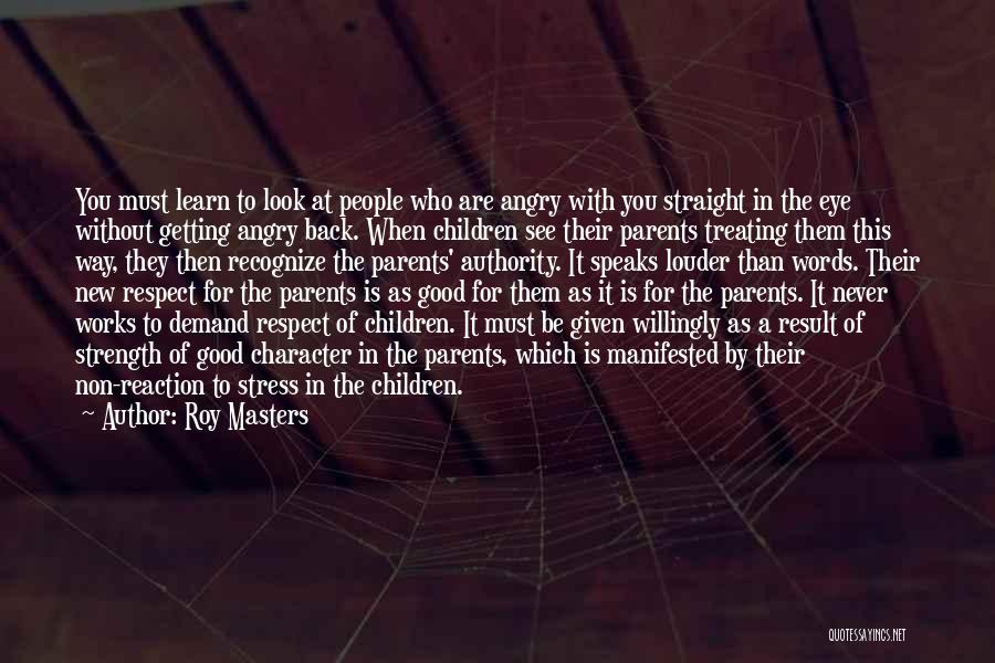 Respect For Parents Quotes By Roy Masters