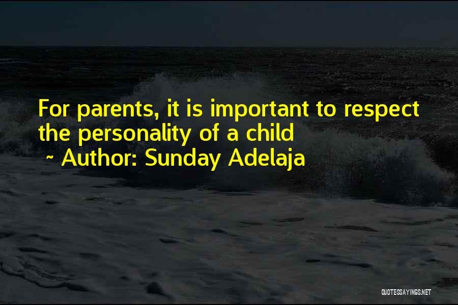 Respect For Parents Quotes By Sunday Adelaja