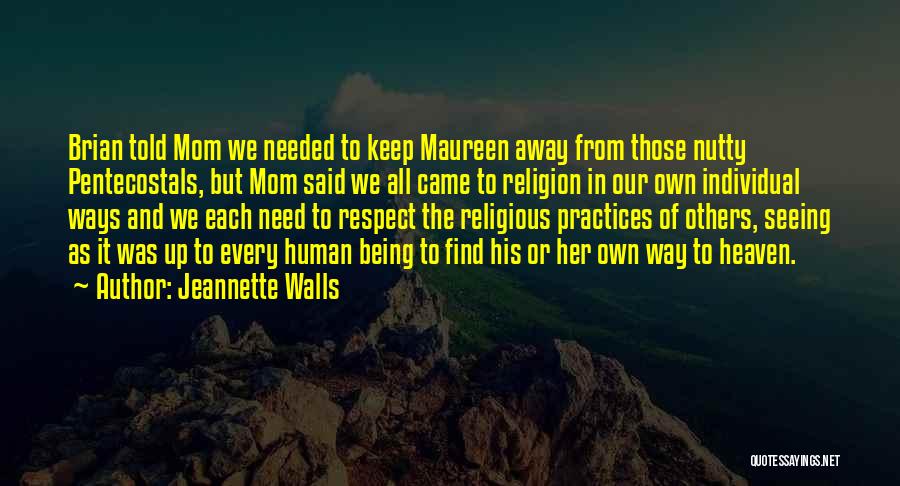 Respect For Religion Of Others Quotes By Jeannette Walls