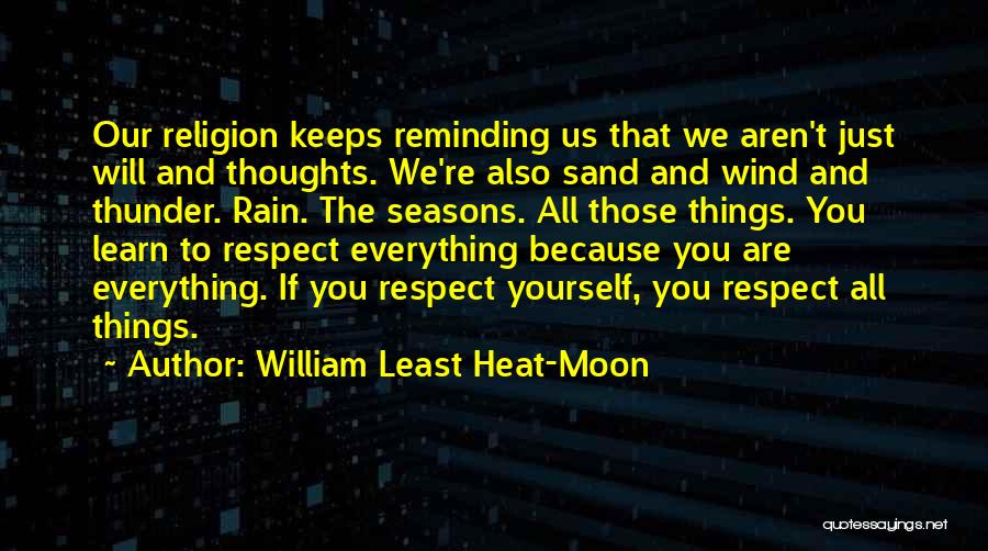 Respect For Religion Of Others Quotes By William Least Heat-Moon