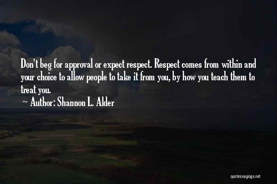 Respect For Self And Others Quotes By Shannon L. Alder