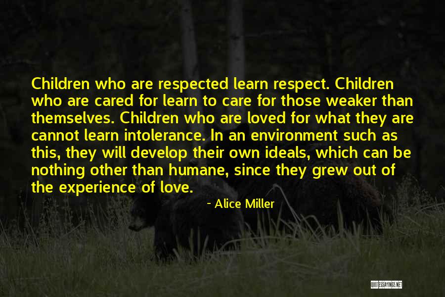 Respect For The Environment Quotes By Alice Miller