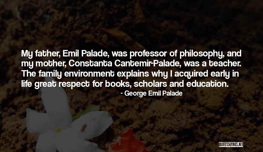 Respect For The Environment Quotes By George Emil Palade