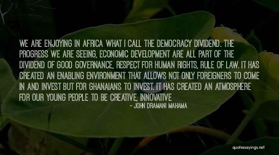 Respect For The Environment Quotes By John Dramani Mahama