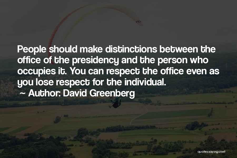 Respect For The Individual Quotes By David Greenberg