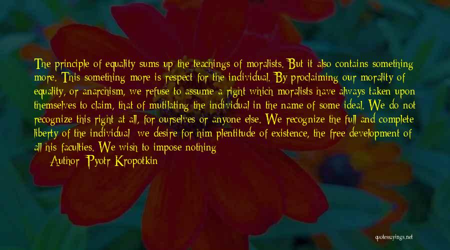 Respect For The Individual Quotes By Pyotr Kropotkin