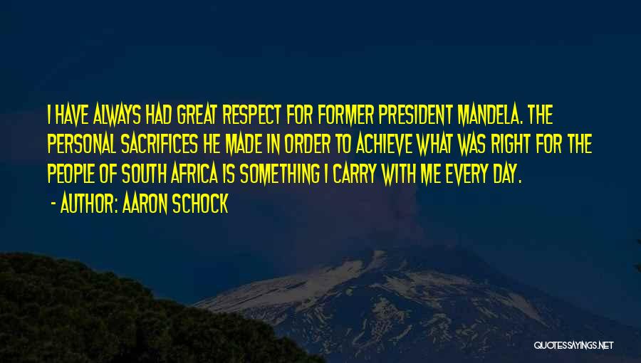 Respect For The President Quotes By Aaron Schock