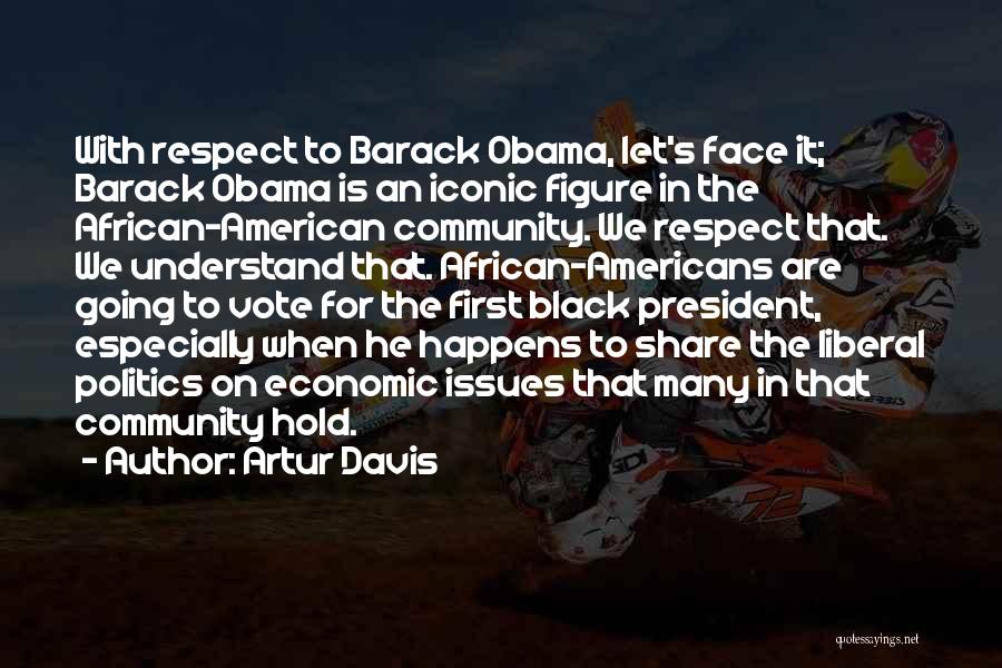Respect For The President Quotes By Artur Davis