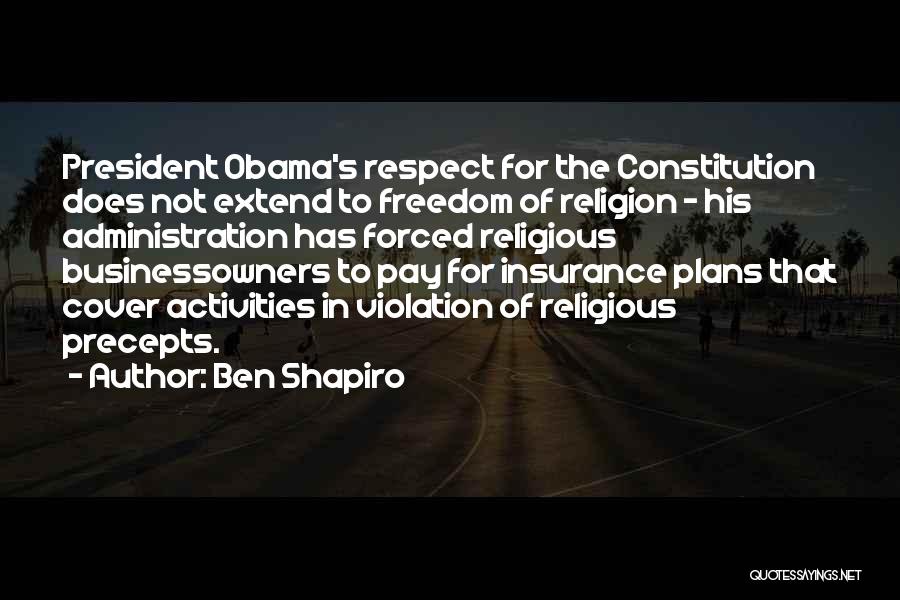 Respect For The President Quotes By Ben Shapiro