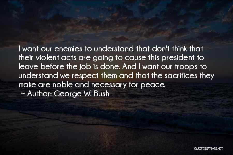 Respect For The President Quotes By George W. Bush