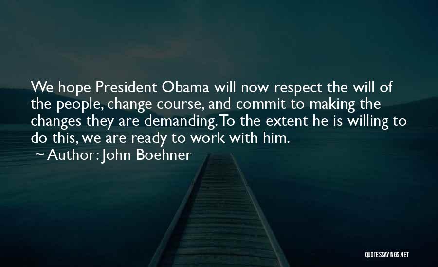 Respect For The President Quotes By John Boehner
