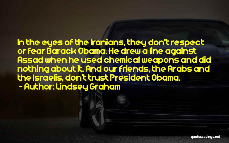 Respect For The President Quotes By Lindsey Graham