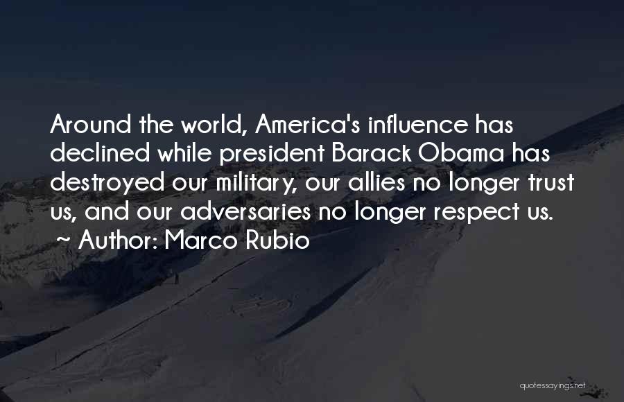 Respect For The President Quotes By Marco Rubio
