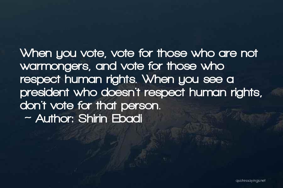 Respect For The President Quotes By Shirin Ebadi