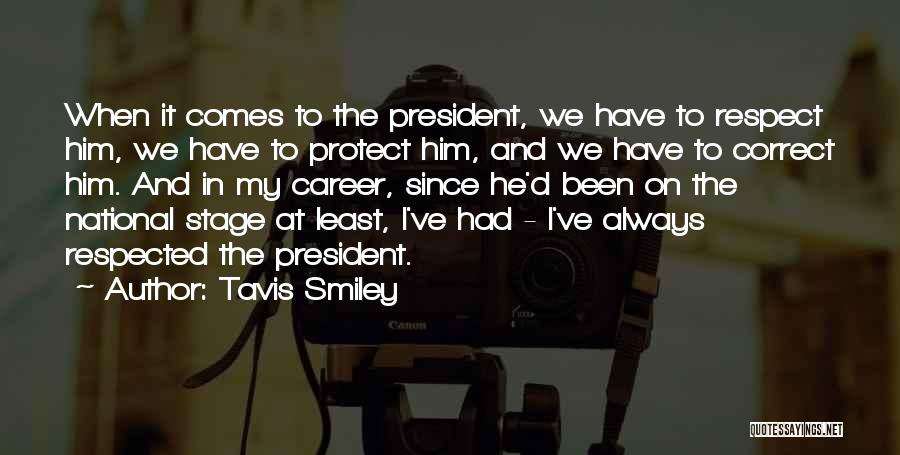 Respect For The President Quotes By Tavis Smiley