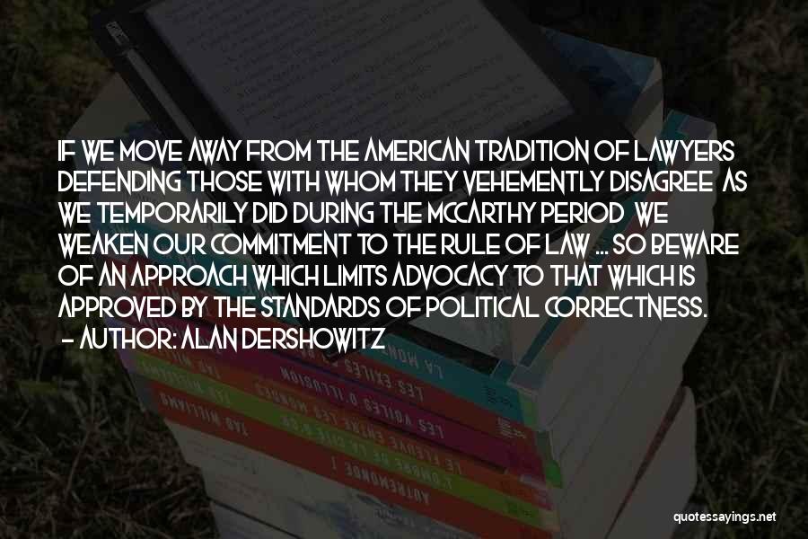 Respect For The Rule Of Law Quotes By Alan Dershowitz