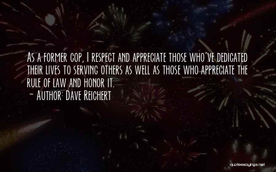 Respect For The Rule Of Law Quotes By Dave Reichert