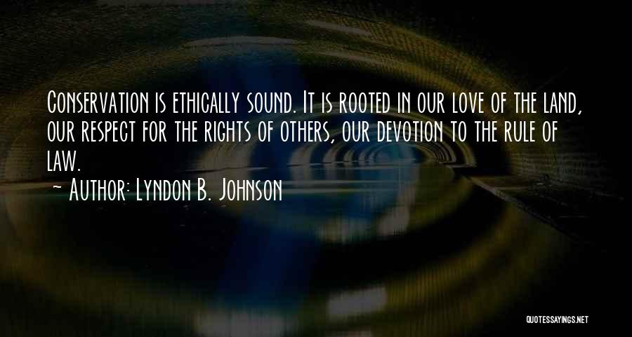 Respect For The Rule Of Law Quotes By Lyndon B. Johnson
