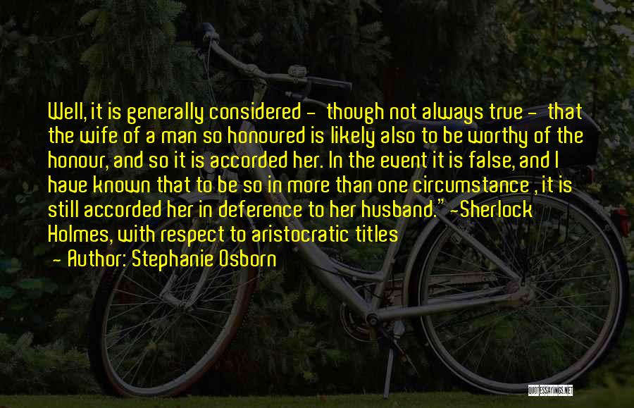 Respect For Your Wife Quotes By Stephanie Osborn