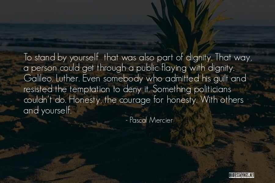 Respect For Yourself And Others Quotes By Pascal Mercier