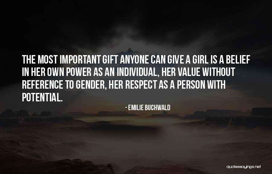 Respect Girl Quotes By Emilie Buchwald Respect Girl Quotes By Emilie Buchwald