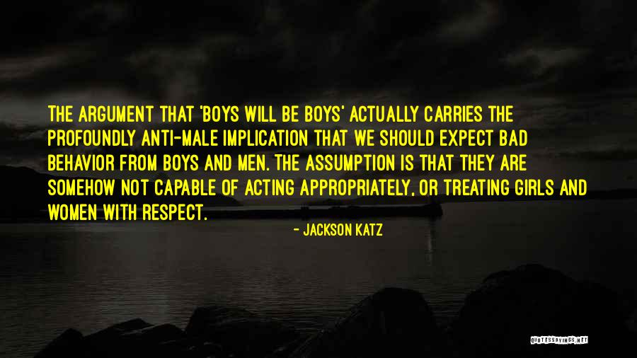 Respect Girl Quotes By Jackson Katz Respect Girl Quotes By Jackson Katz