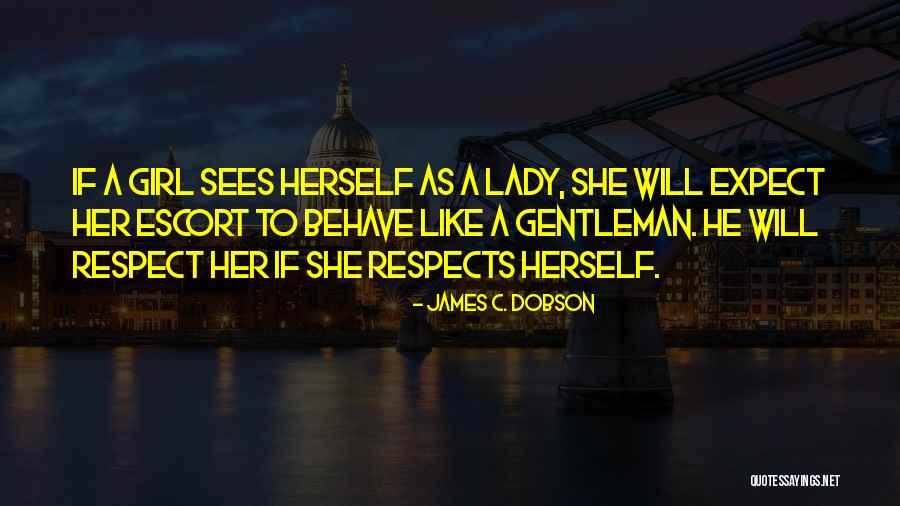 Respect Girl Quotes By James C. Dobson Respect Girl Quotes By James C. Dobson