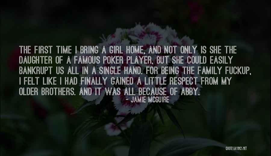Respect Girl Quotes By Jamie McGuire Respect Girl Quotes By Jamie McGuire