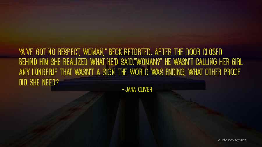 Respect Girl Quotes By Jana Oliver Respect Girl Quotes By Jana Oliver
