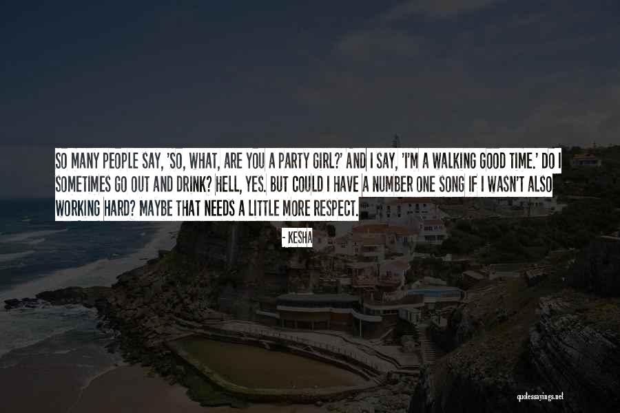 Respect Girl Quotes By Kesha Respect Girl Quotes By Kesha