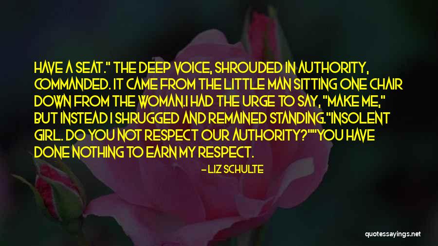 Respect Girl Quotes By Liz Schulte Respect Girl Quotes By Liz Schulte