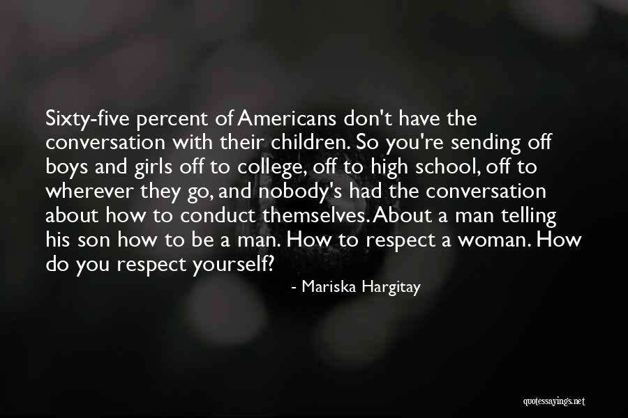 Respect Girl Quotes By Mariska Hargitay Respect Girl Quotes By Mariska Hargitay