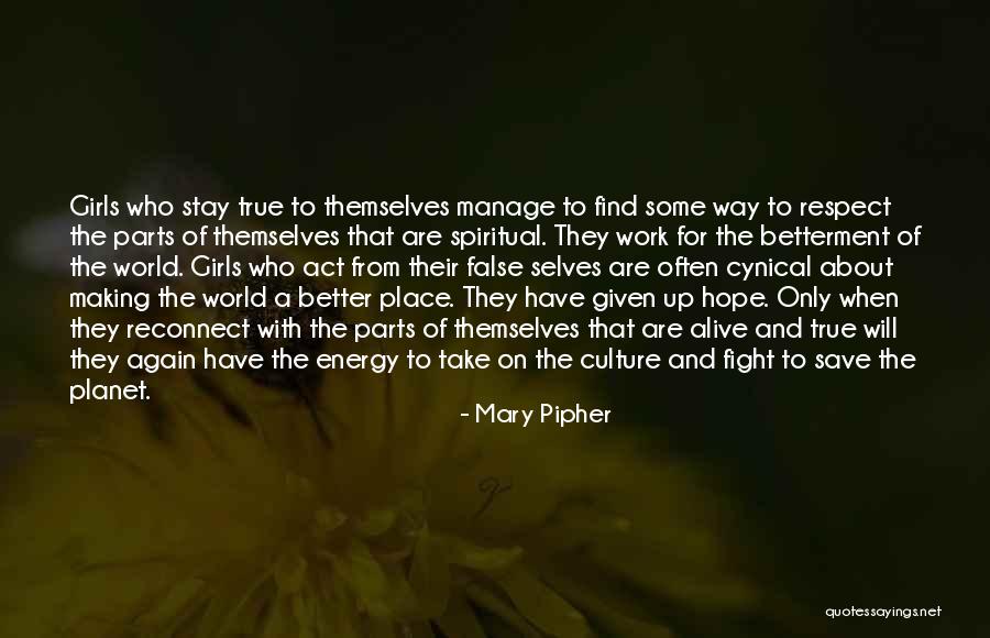 Respect Girl Quotes By Mary Pipher Respect Girl Quotes By Mary Pipher