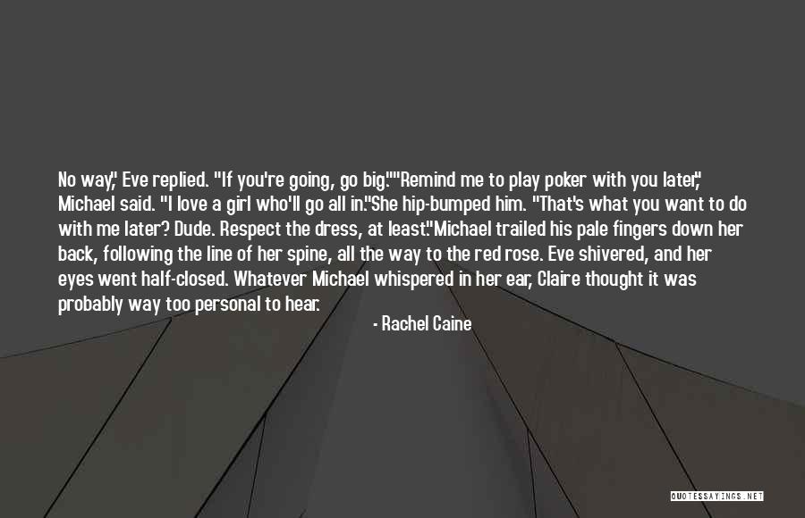 Respect Girl Quotes By Rachel Caine Respect Girl Quotes By Rachel Caine