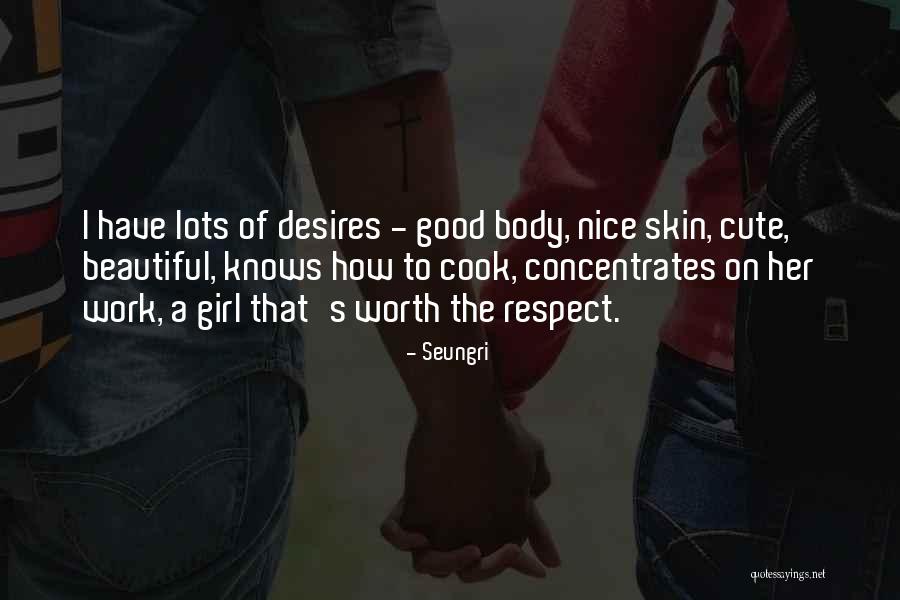 Respect Girl Quotes By Seungri Respect Girl Quotes By Seungri