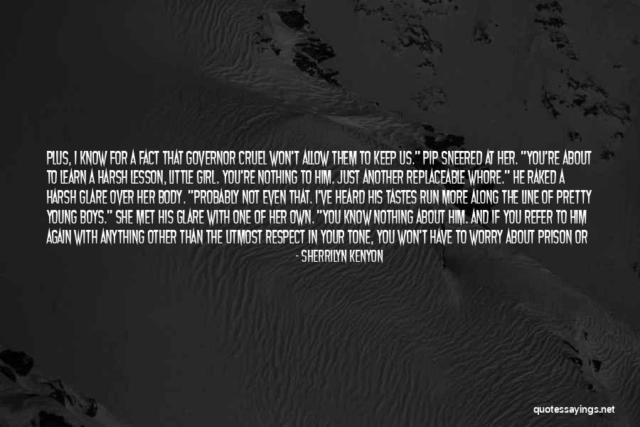 Respect Girl Quotes By Sherrilyn Kenyon Respect Girl Quotes By Sherrilyn Kenyon